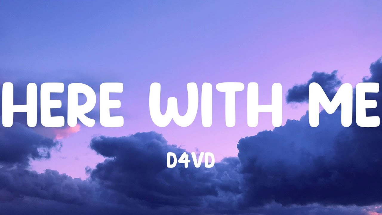 d4vd - Here With Me (Lyrics) - YouTube