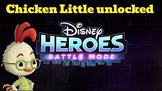 Disney heroes battle mode: Chicken Little unlocked and upgraded.
