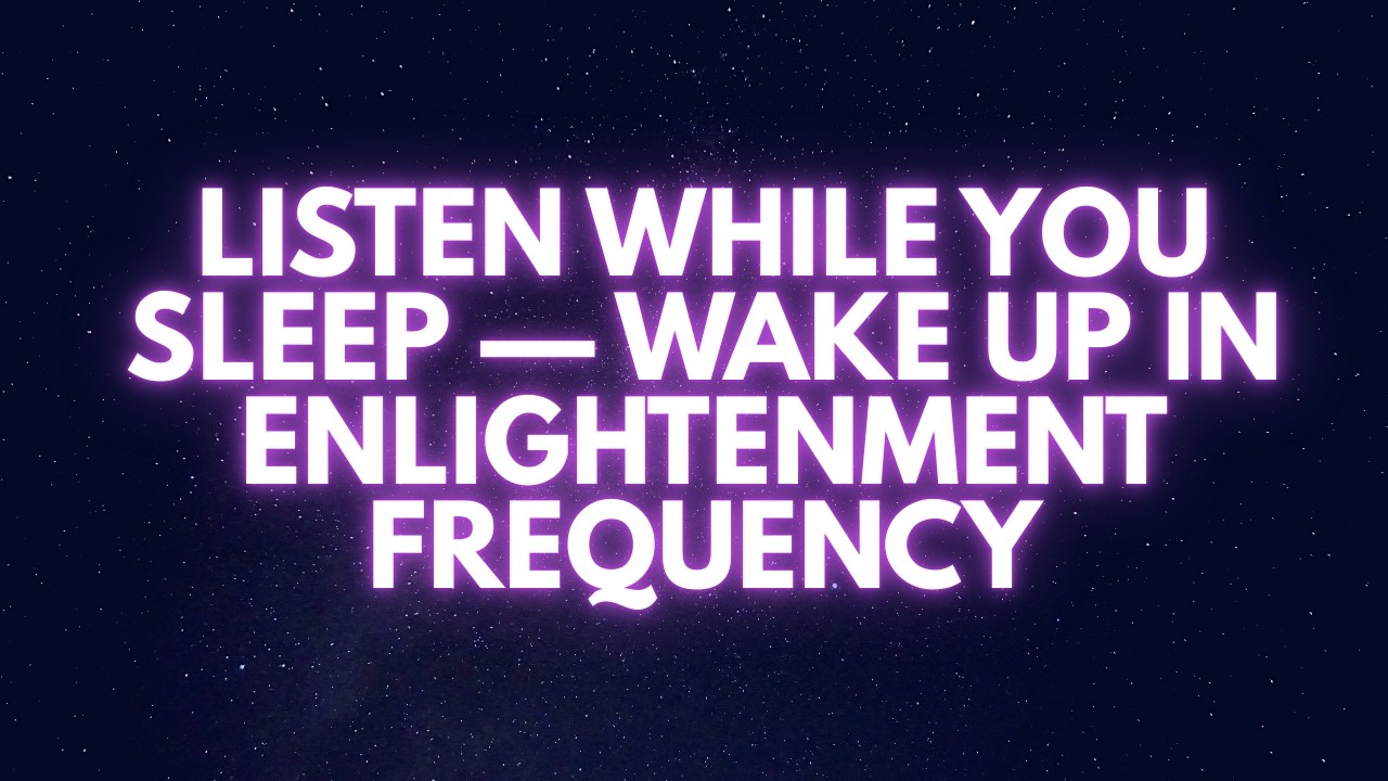 WHILE YOU SLEEP THIS FREQUENCY LOCKS YOU AT 700 — WAKE UP IN ENLIGHTENMENT (OVERNIGHT SUBLIMINAL)