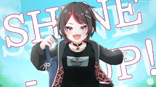 SHINE-UP！