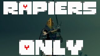 Can you beat DARK SOULS with only Rapiers?