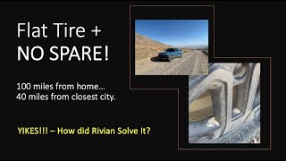 Rivian Flat Tire  WITHOUT A SPARE!