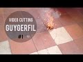 GuyGerFil video cutting #1