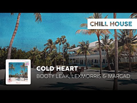 Watch Chill Cover | BOOTY LEAK, LexMorris & Margad - Cold Heart on YouTube Watch Chill Cover | BOOTY LEAK, LexMorris & Margad - Cold Heart on YouTube