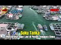 Suku Tanka: Masyarakat Gipsi Laut di Pesisir Tenggara China