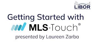 Getting Started with MLS Touch
