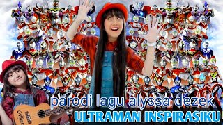 parodi lagu ultraman versi lagu untuk kamu adalah inspirasiku nama nama ultraman (cover kine tv)