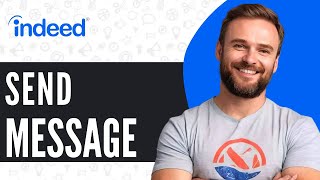How To Send Message To Employer on Indeed - Full Guide 2025