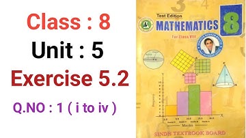 #Maths Class 8 | Unit 5 | Exercise 5.2 ( i to iv ) Sindh textbook board
