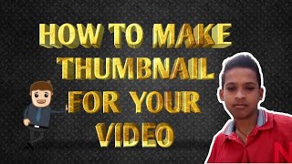 How To Make And Add Thumbnail For Your Youtube Video N.s Tech