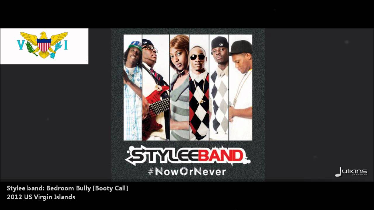 Stylee Band : BOOTY CALL (BEDROOM BULLY [2012 US Virgin Islands]