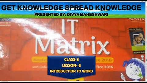 COMPUTER IT MATRIX PART-2 CLASS-3 CH-6 INTRODUCTION TO WORD