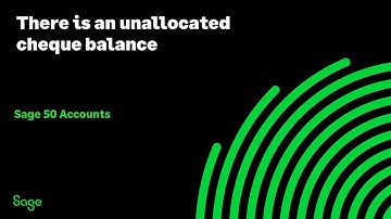 Sage 50 Accounts (UK) - There is an unallocated cheque balance