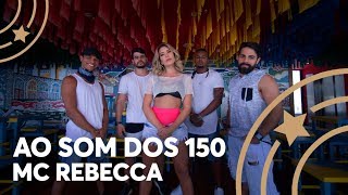 Ao som dos 150 - Mc Rebecca - Lore Improta | Coreografia