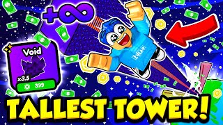 I MADE THE TALLEST 999,999,999 FOOT VOID TOWER AND GOT TONS OF MONEY