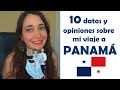 10 datos y opiniones sobre mi viaje a panam