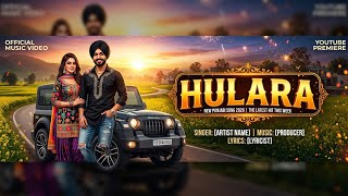 Hulara (Official Video) | New Punjabi Song 2026 | Latest Punjabi Dance Song | Punjabi Beat Song screenshot 1