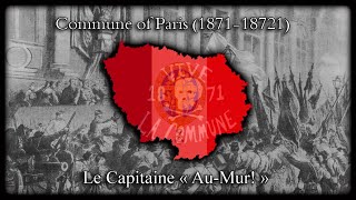 Le Capitaine "Au mur!" , The Captain "Against the Wall!" - Paris Commune Song about The Bloody Week