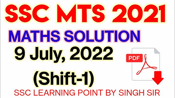 SSC MTS 2021 (9 JULY, 2022. 1st shift) Maths Solution|| MTS Solved Paper by Singh Sir.