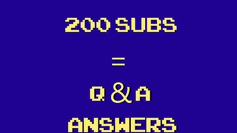 200 Subscriber Special Q&A Answer Video