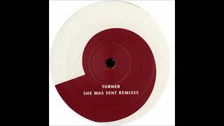 Turner – She Was Sent (Vince Watson Remix)