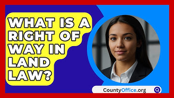 What Is A Right Of Way In Land Law? - CountyOffice.org