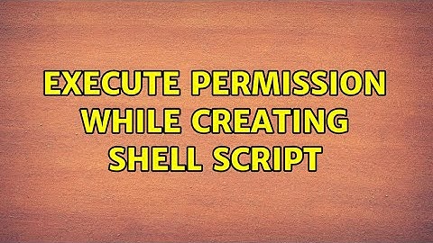 Ubuntu: Execute permission while creating shell script (2 Solutions!!)