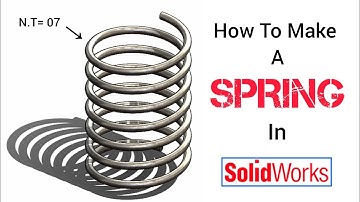 Designing a Spring in 02 Minutes - A Solidworks tutorial 