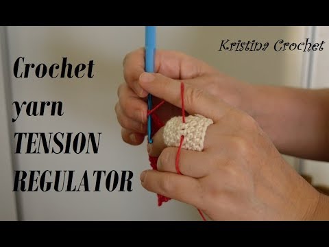 How To Crochet Tension Regulator 