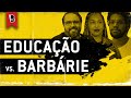EDUCAÇÃO CONTRA A BARBÁRIE | Jones Manoel, Daniel Cara e Aniely Silva