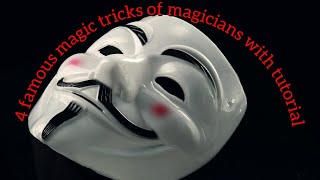 4 famous magic tricks of magicians with tutorials. how to do magic.