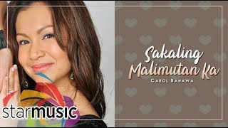 Watch Carol Banawa Sakaling Malimutan Ka video