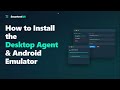 How to Install the Desktop Agent & Set Up Local Android Emulator | SmartestQA Mobile Testing