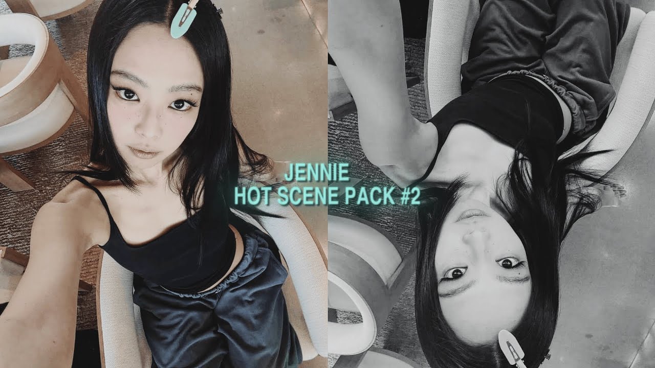 jennie hot scene pack #2
