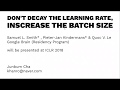 PR-066: Don&#39;t decay the learning rate, increase the batch size