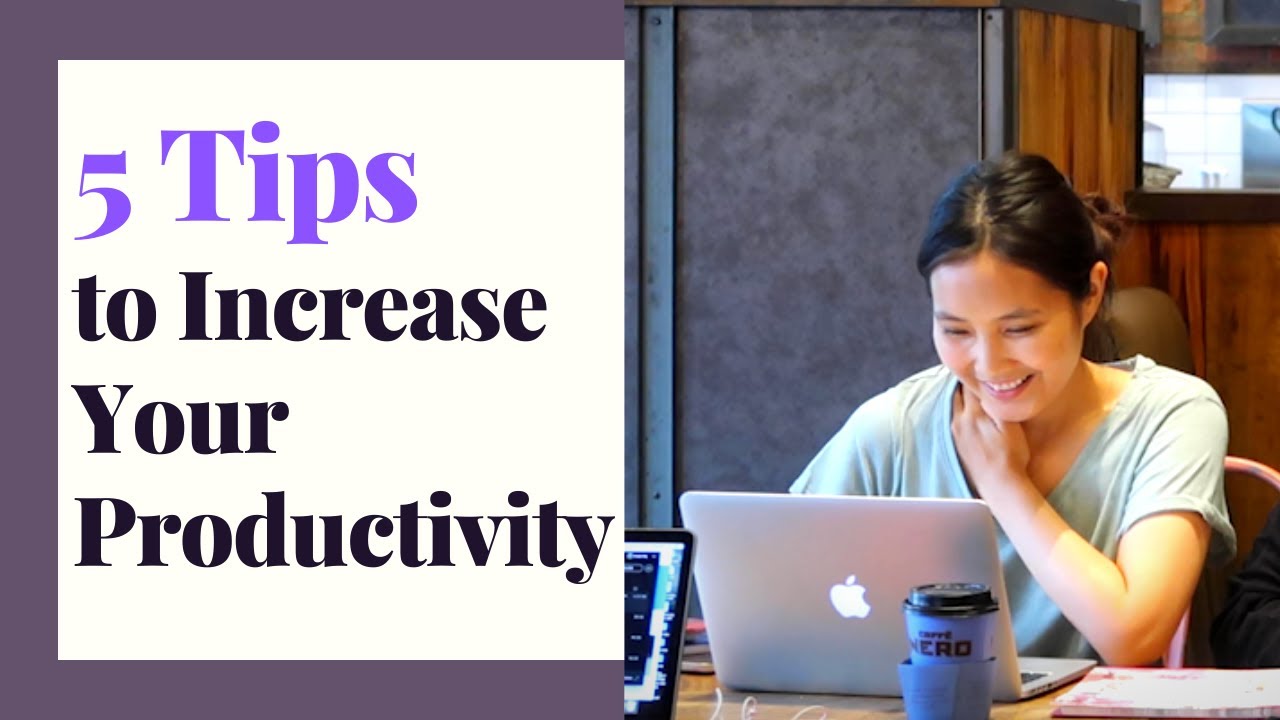 Ажлын Үр Бүтээмж Нэмэгдүүлэх 5 Зөвлөмж | 5 Tips to Increasing Your Productivity