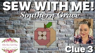 Sew with me! Southern Grace from Bella Rose Quilts - Clue 3 - Part 2