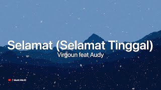 Virgoun feat Audy - Selamat (Lirik Lagu)