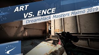 arT vs. ENCE - DreamHack Masters Malmö 2019