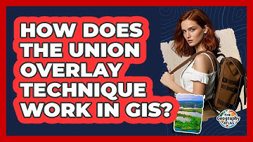 How Does the Union Overlay Technique Work in GIS?