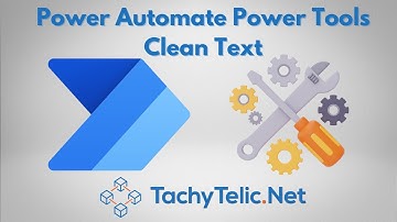 Power Tools for Power Automate - Clean Text Action - Easily remove unwanted characters.