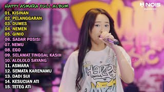 HAPPY ASMARA 'KISINAN, DUMES' FULL ALBUM TERBARU 2023