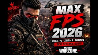 MAX FPS in Warzone 2026 🔥 BEST Settings for HIGH FPS & LOW Input Lag