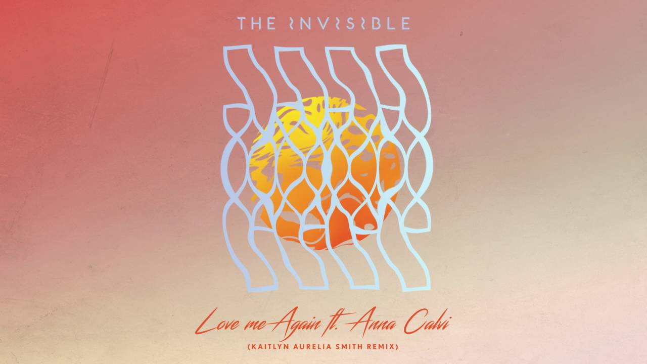 The Invisible - 'Love Me Again feat. Anna Calvi' (Kaitlyn Aurelia Smith Remix)