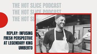 62: REPLAY — Infusing Fresh Perspective at Legendary King Umberto