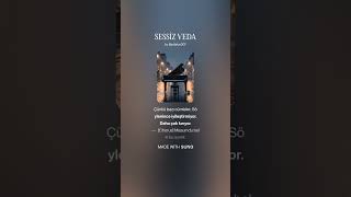 SESSİZ VEDA