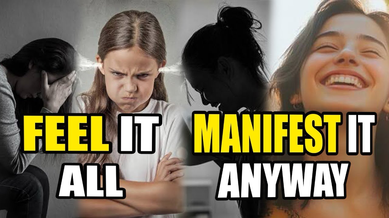 You Can Feel Anything—And STILL Manifest Everything