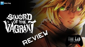 Sword of the Vagrant - Review - XBox One (The Lab Video Game TV)