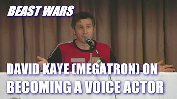 How Megatron & Optimus Prime Voice Actor David Kaye Got His Start in Voice Over.