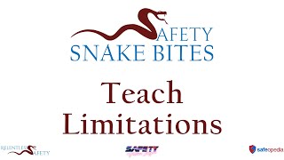 Safety Snake Bites - Teach Limitations